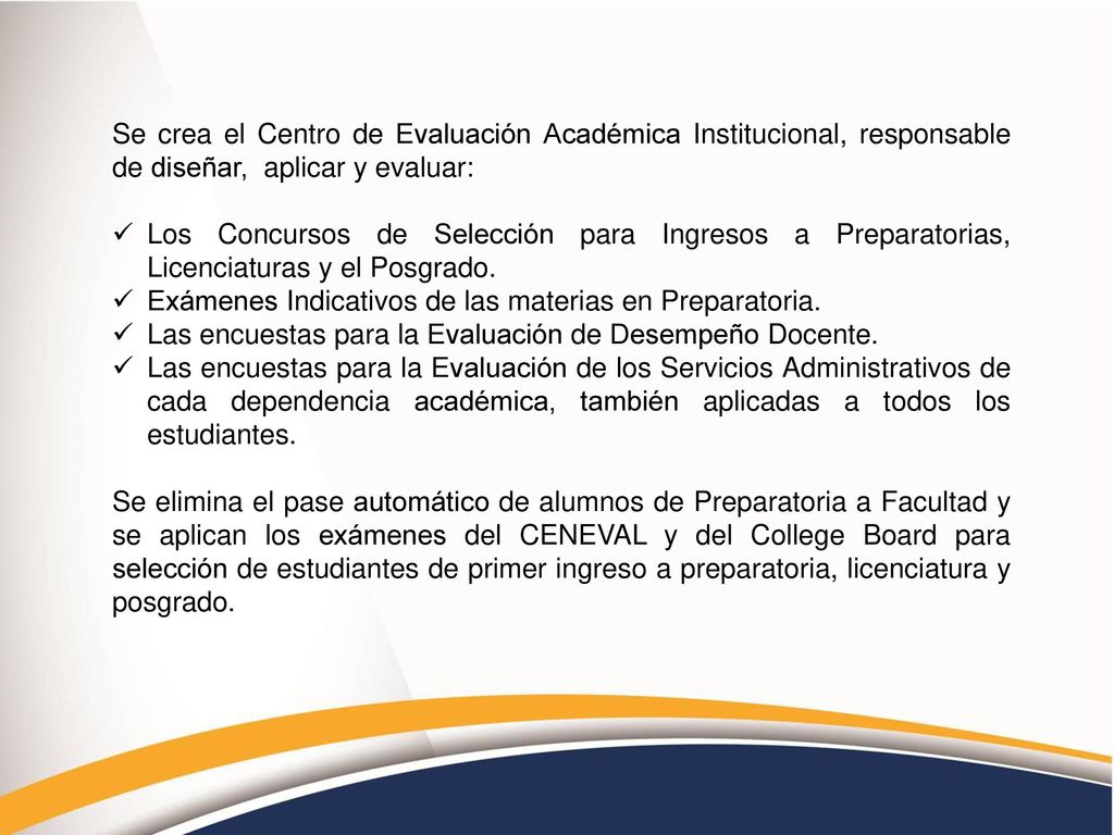 Se crea el Centro de Evaluación Académica Institucional, responsable de diseñar, aplicar y evaluar: