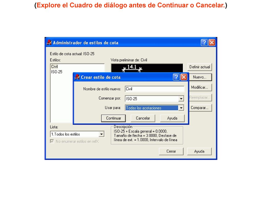 (Explore el Cuadro de diálogo antes de Continuar o Cancelar.)