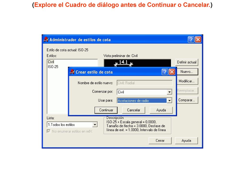 (Explore el Cuadro de diálogo antes de Continuar o Cancelar.)