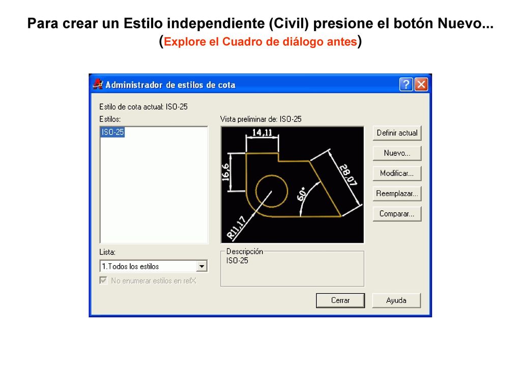 Para crear un Estilo independiente (Civil) presione el botón Nuevo...