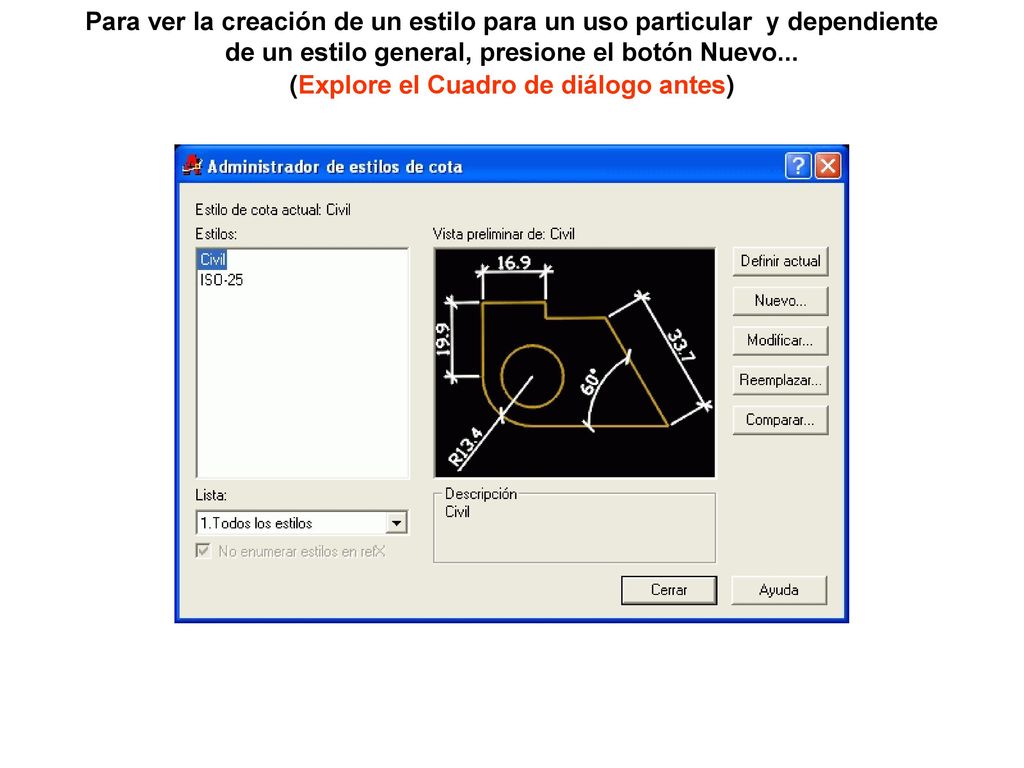 Para ver la creación de un estilo para un uso particular y dependiente de un estilo general, presione el botón Nuevo...
