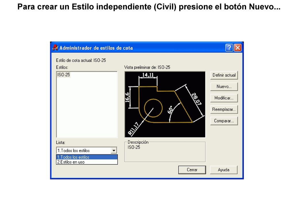 Para crear un Estilo independiente (Civil) presione el botón Nuevo...