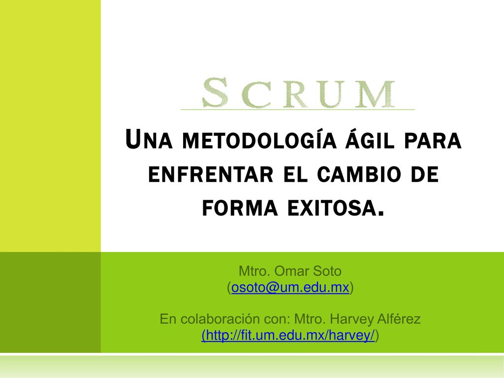 Una metodología ágil para enfrentar el cambio de forma exitosa.
