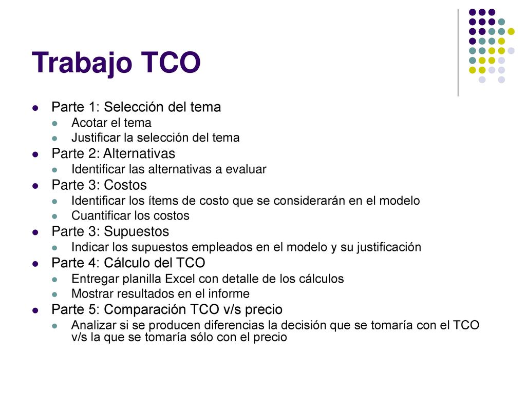 Trabajo TCO Parte 1: Selección del tema Parte 2: Alternativas