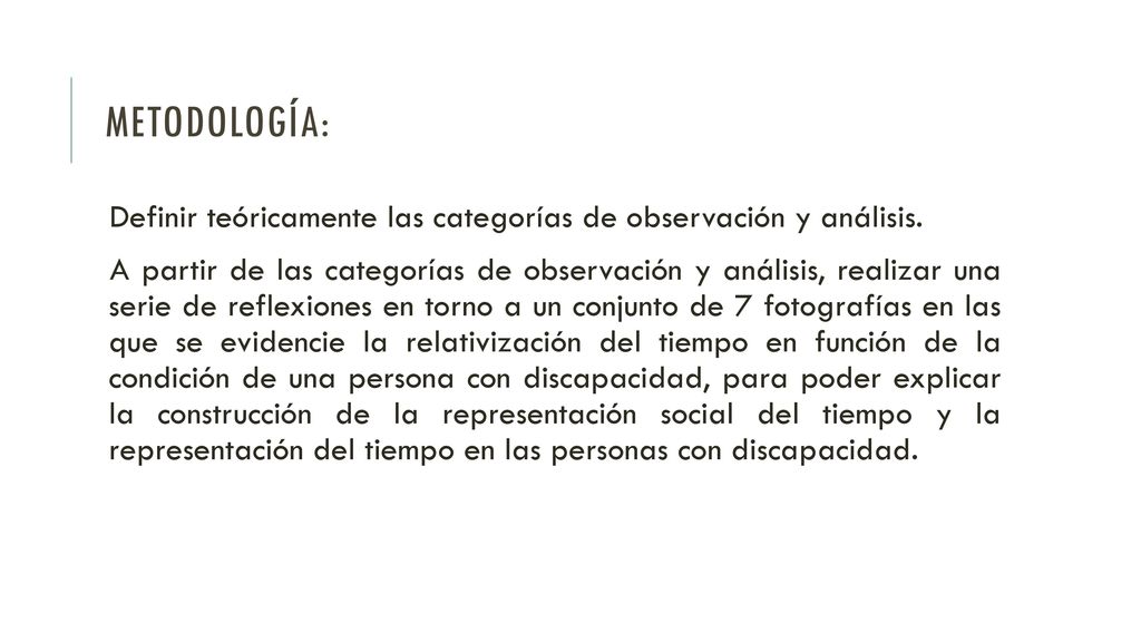 Metodología: Definir teóricamente las categorías de observación y análisis.