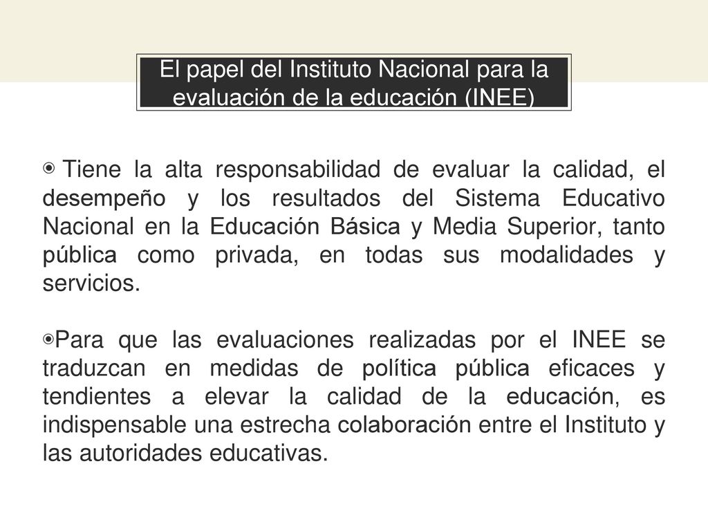 El papel del Instituto Nacional para la evaluación de la educación (INEE)