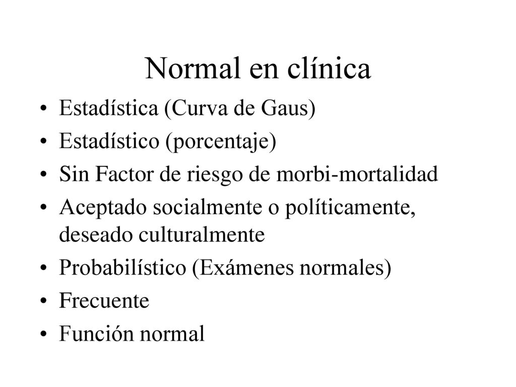 Normal en clínica Estadística (Curva de Gaus) Estadístico (porcentaje)