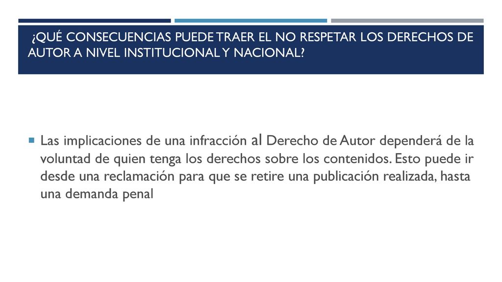¿Qué consecuencias puede traer el no respetar los derechos de autor a nivel institucional y nacional