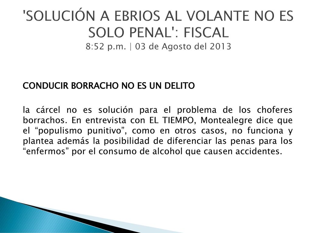 SOLUCIÓN A EBRIOS AL VOLANTE NO ES SOLO PENAL : FISCAL 8:52 p. m