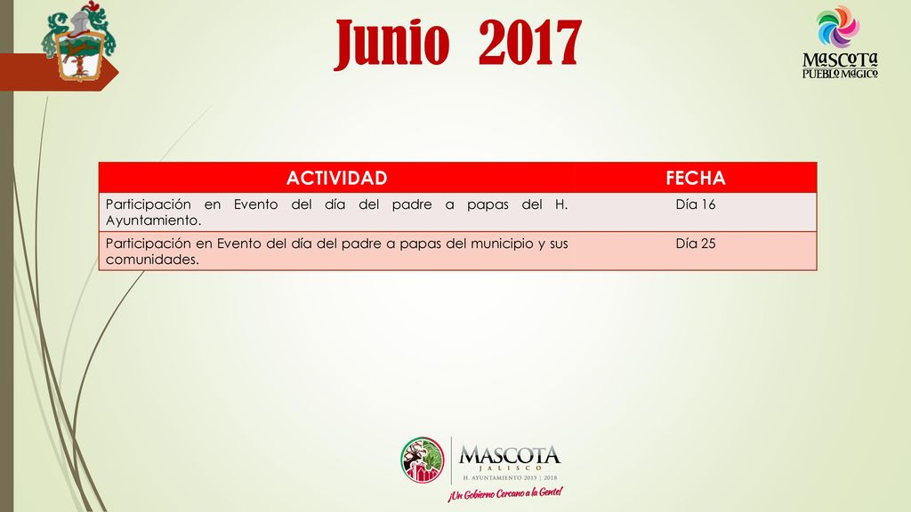 Junio 2017 ACTIVIDAD. FECHA. Participación en Evento del día del padre a papas del H. Ayuntamiento.