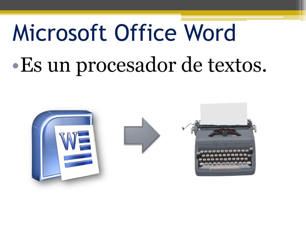 Microsoft Office Word Es un procesador de textos.
