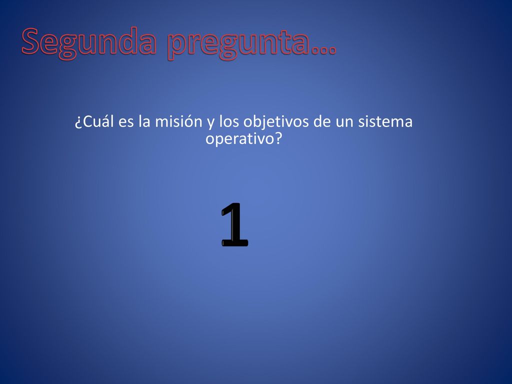¿Cuál es la misión y los objetivos de un sistema operativo