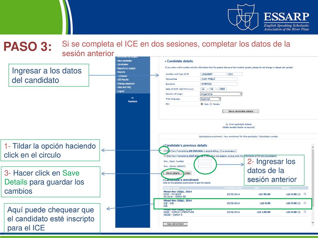 PASO 3: Si se completa el ICE en dos sesiones, completar los datos de la sesión anterior. Ingresar a los datos del candidato.