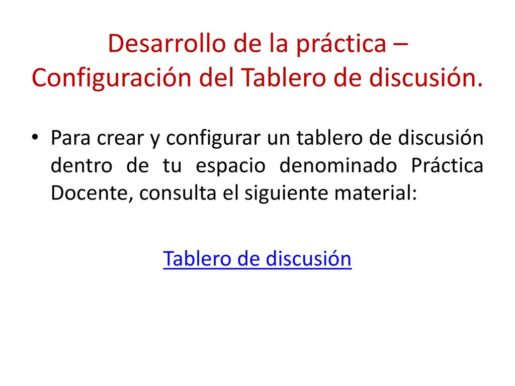 Desarrollo de la práctica – Configuración del Tablero de discusión.