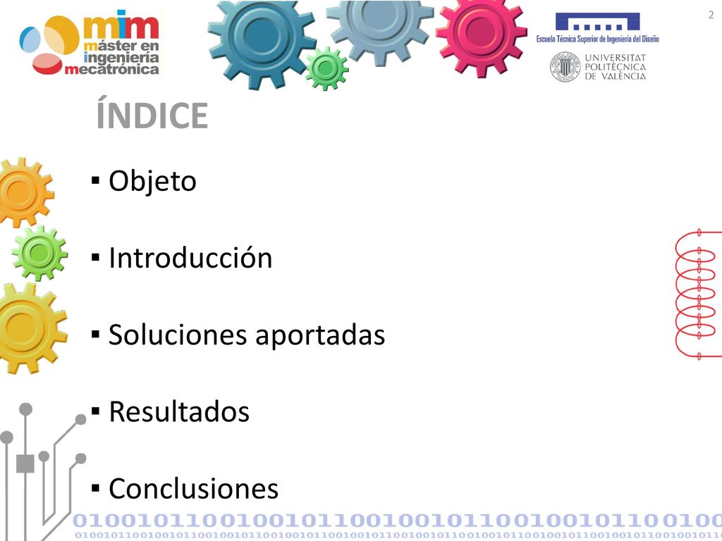 Índice ▪ Objeto ▪ Introducción ▪ Soluciones aportadas ▪ Resultados ▪ Conclusiones