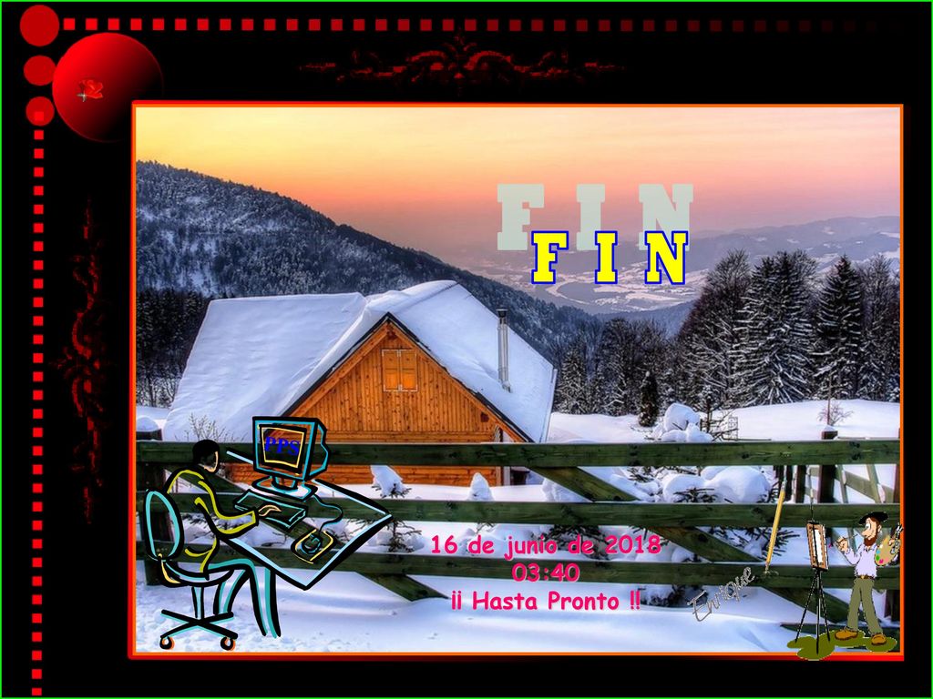 F I N PPS 16 de junio de :40 ¡¡ Hasta Pronto !!