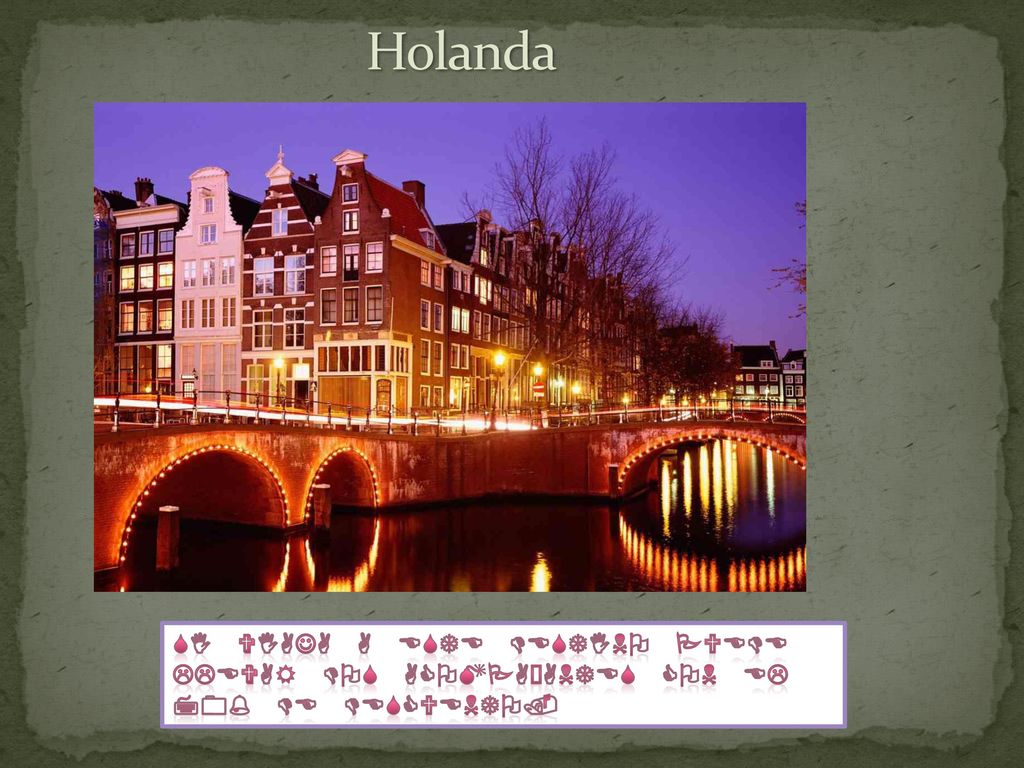 Holanda SI VIAJA A ESTE DESTINO PUEDE LLEVAR DOS ACOMPAÑANTES CON EL 70% DE DESCUENTO.