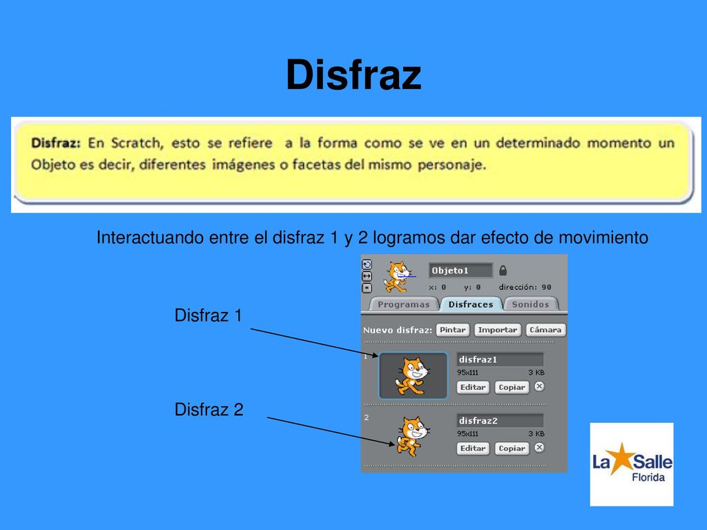 Disfraz Interactuando entre el disfraz 1 y 2 logramos dar efecto de movimiento Disfraz 1 Disfraz 2