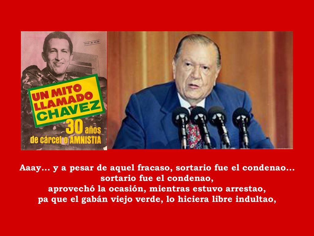 Aaay... y a pesar de aquel fracaso, sortario fue el condenao…