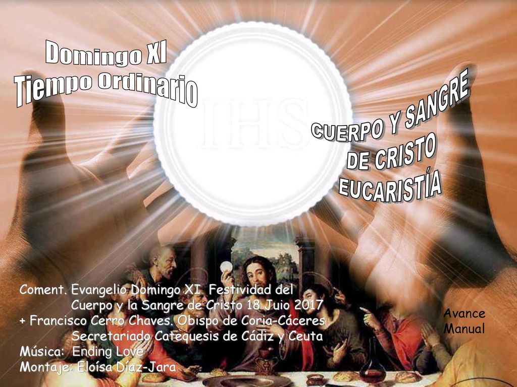 Domingo XI Tiempo Ordinario CUERPO Y SANGRE DE CRISTO EUCARISTÍA