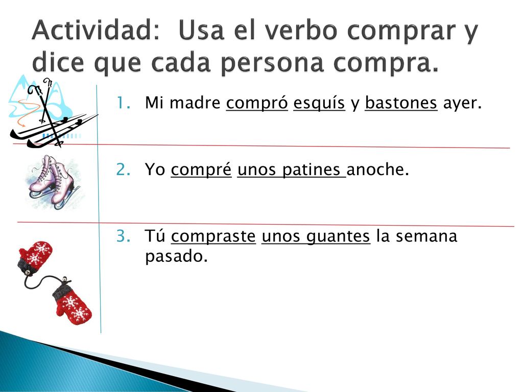 Actividad: Usa el verbo comprar y dice que cada persona compra.