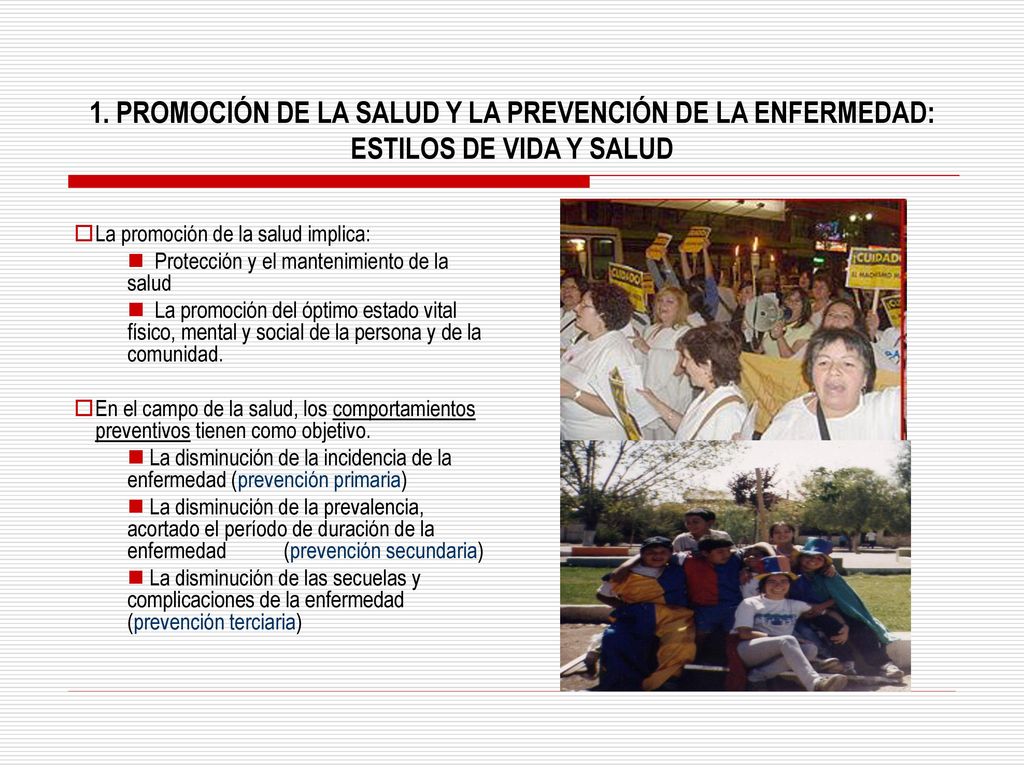 1. PROMOCIÓN DE LA SALUD Y LA PREVENCIÓN DE LA ENFERMEDAD: ESTILOS DE VIDA Y SALUD