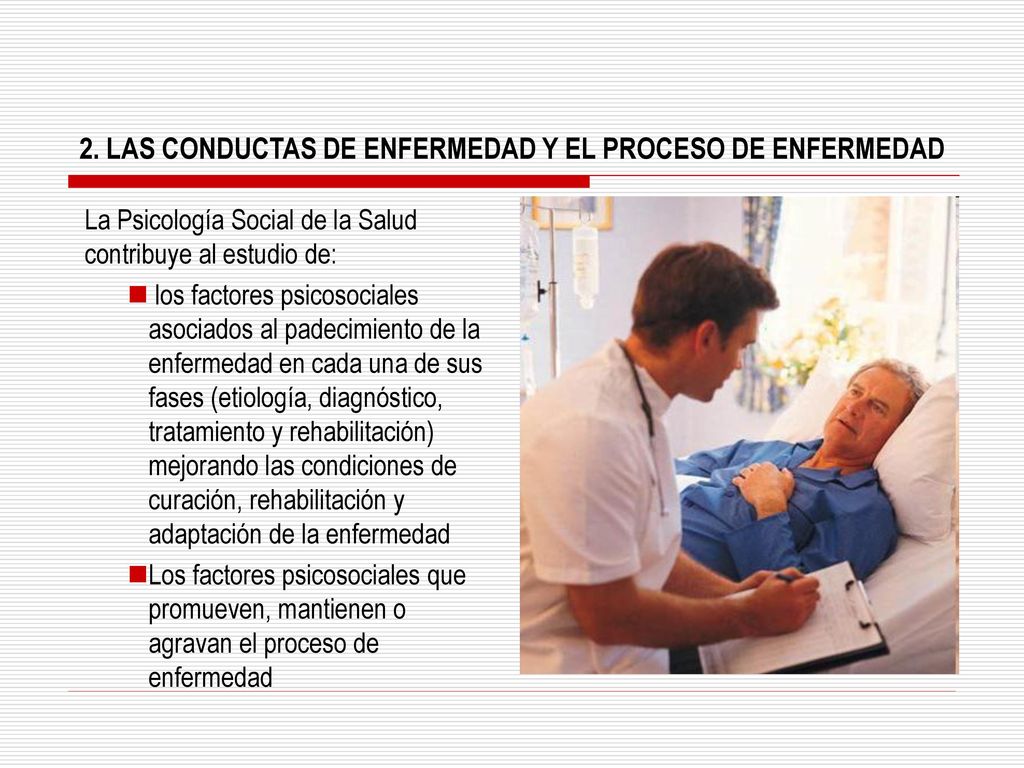 2. LAS CONDUCTAS DE ENFERMEDAD Y EL PROCESO DE ENFERMEDAD