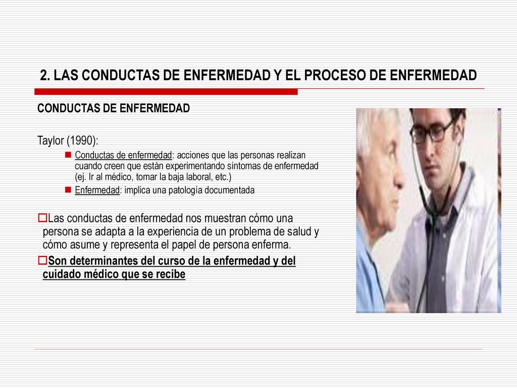 2. LAS CONDUCTAS DE ENFERMEDAD Y EL PROCESO DE ENFERMEDAD