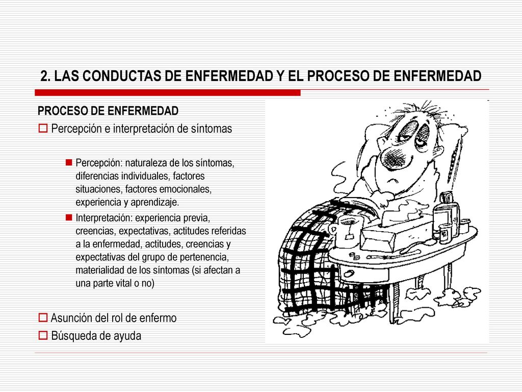 2. LAS CONDUCTAS DE ENFERMEDAD Y EL PROCESO DE ENFERMEDAD