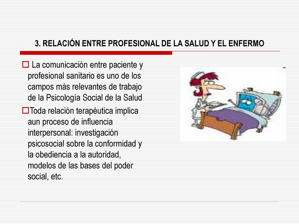 3. RELACIÓN ENTRE PROFESIONAL DE LA SALUD Y EL ENFERMO