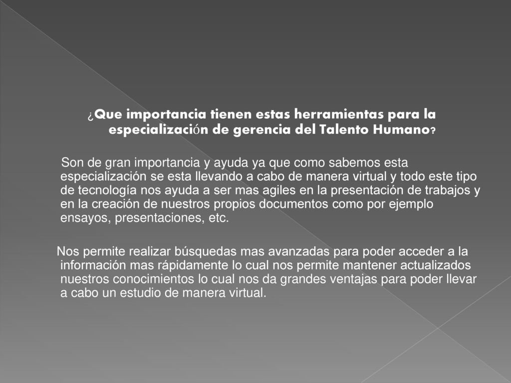 ¿Que importancia tienen estas herramientas para la especialización de gerencia del Talento Humano