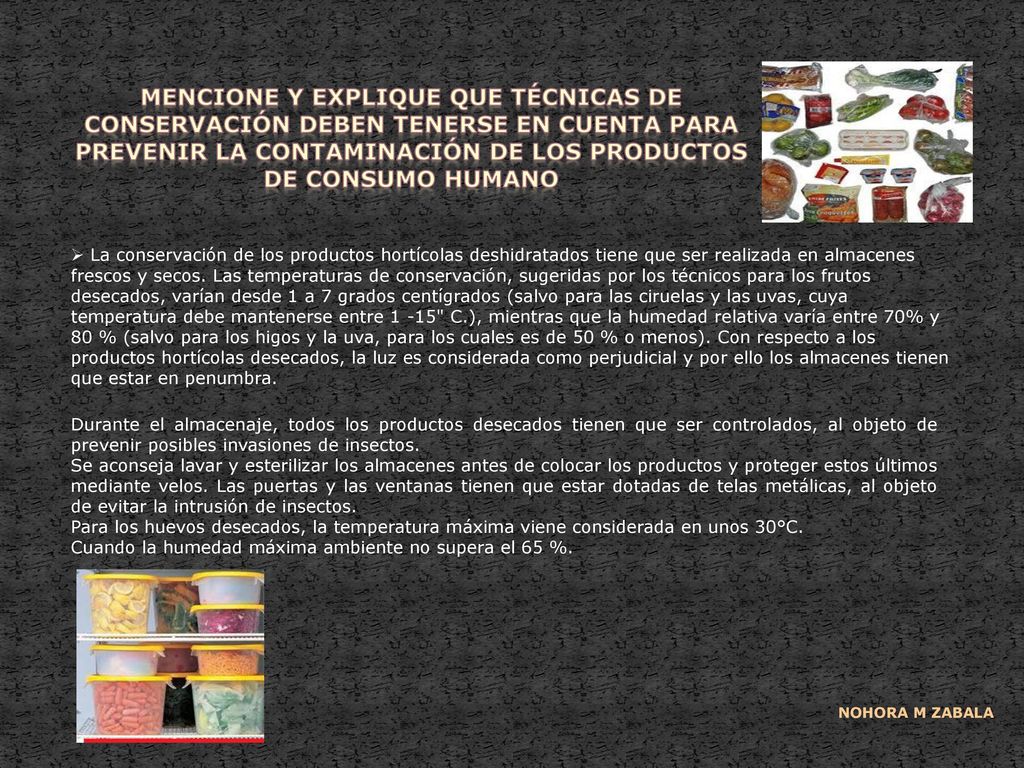 Mencione y explique Que técnicas de conservación deben tenerse en cuenta para prevenir la contaminación de los productos de consumo humano