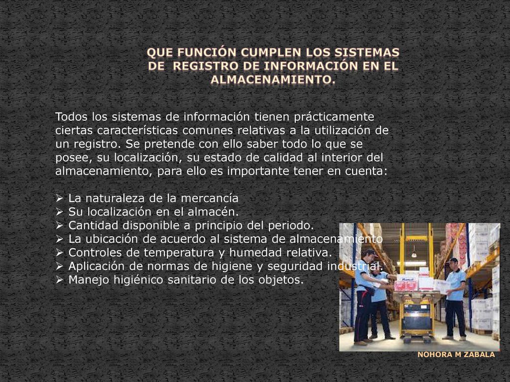 La naturaleza de la mercancía Su localización en el almacén.