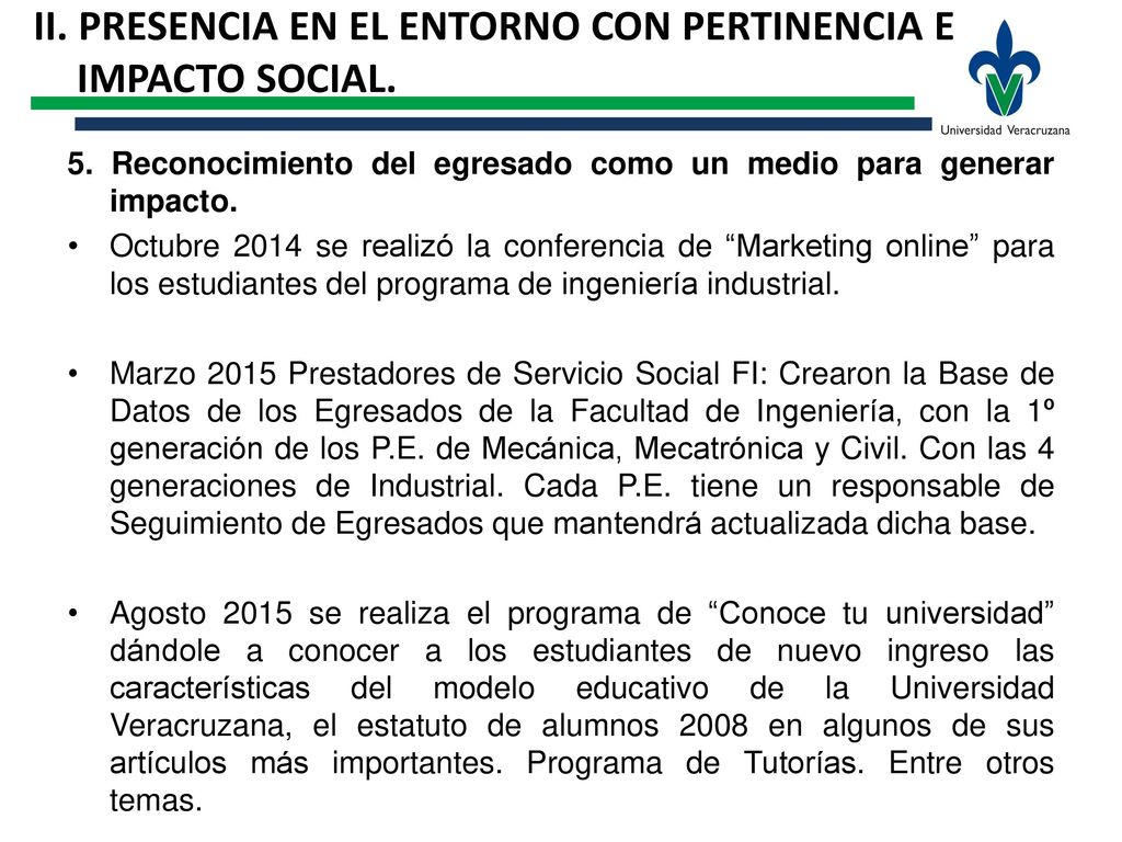 II. PRESENCIA EN EL ENTORNO CON PERTINENCIA E IMPACTO SOCIAL.