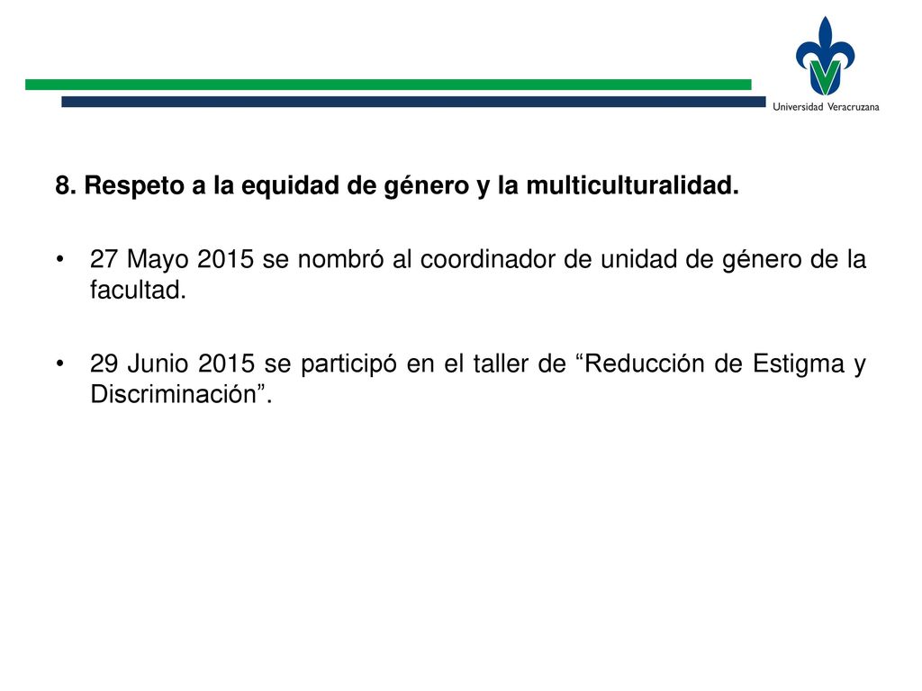8. Respeto a la equidad de género y la multiculturalidad.