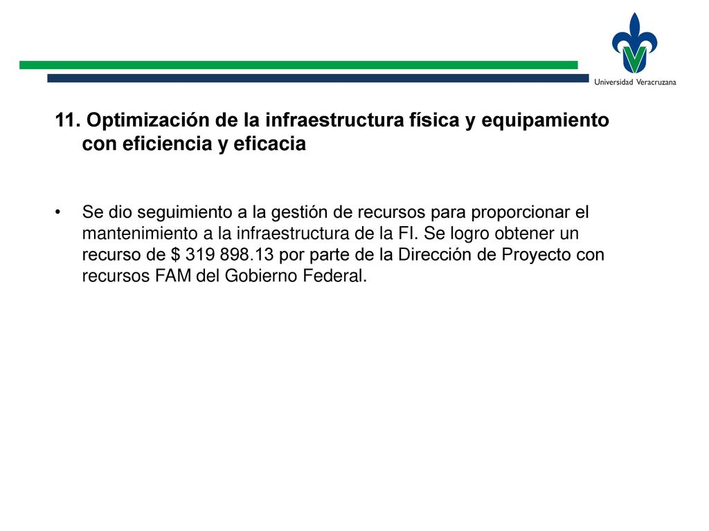 11. Optimización de la infraestructura física y equipamiento con eficiencia y eficacia