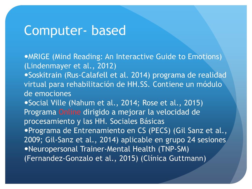 Computer- based MRIGE (Mind Reading: An Interactive Guide to Emotions) (Lindenmayer et al., 2012)