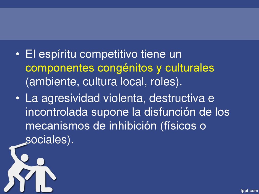 El espíritu competitivo tiene un componentes congénitos y culturales (ambiente, cultura local, roles).
