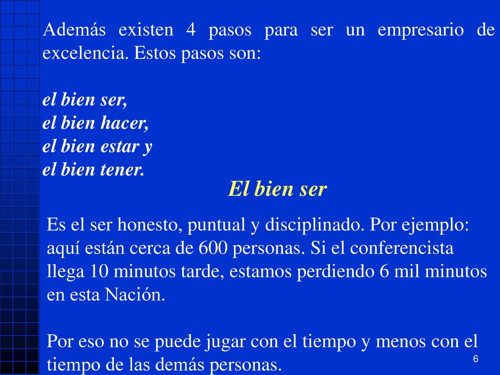 Además existen 4 pasos para ser un empresario de excelencia