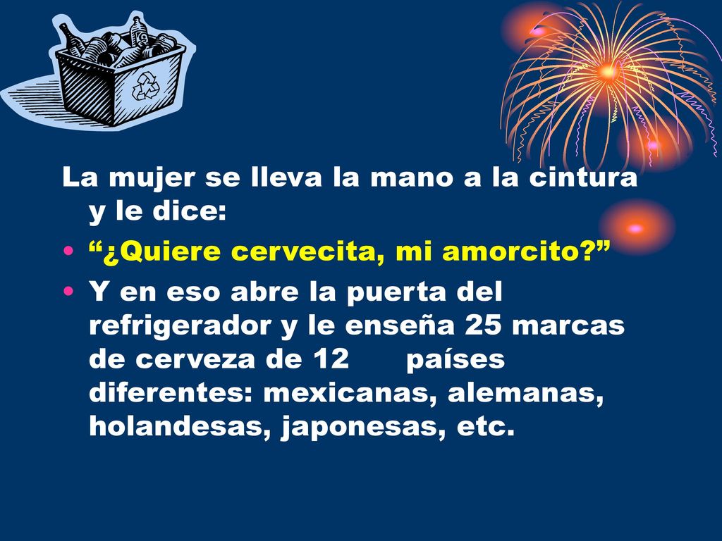 La mujer se lleva la mano a la cintura y le dice: