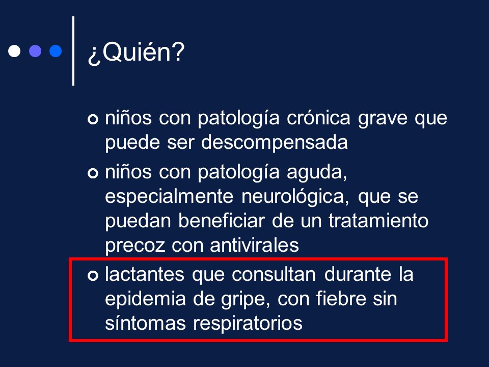 ¿Quién niños con patología crónica grave que puede ser descompensada