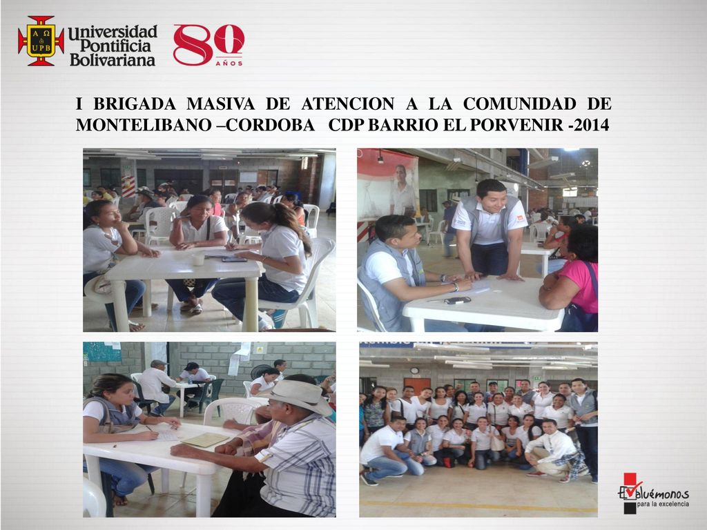 I BRIGADA MASIVA DE ATENCION A LA COMUNIDAD DE MONTELIBANO –CORDOBA CDP BARRIO EL PORVENIR -2014