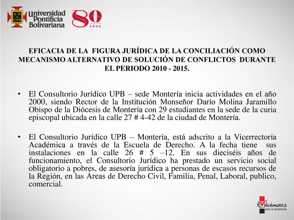 EFICACIA DE LA FIGURA JURÍDICA DE LA CONCILIACIÓN COMO MECANISMO ALTERNATIVO DE SOLUCIÓN DE CONFLICTOS DURANTE EL PERIODO