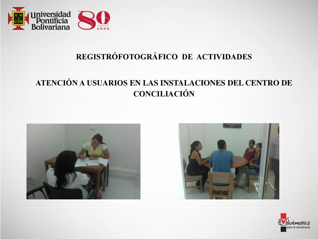 ATENCIÓN A USUARIOS EN LAS INSTALACIONES DEL CENTRO DE CONCILIACIÓN