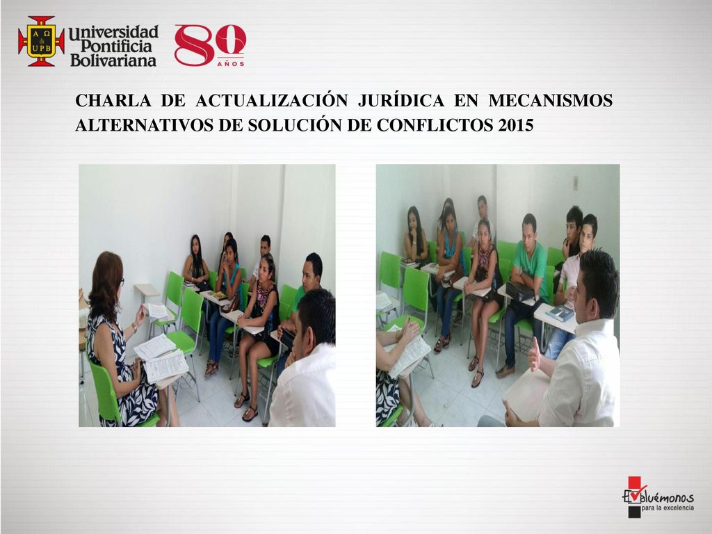 CHARLA DE ACTUALIZACIÓN JURÍDICA EN MECANISMOS ALTERNATIVOS DE SOLUCIÓN DE CONFLICTOS 2015
