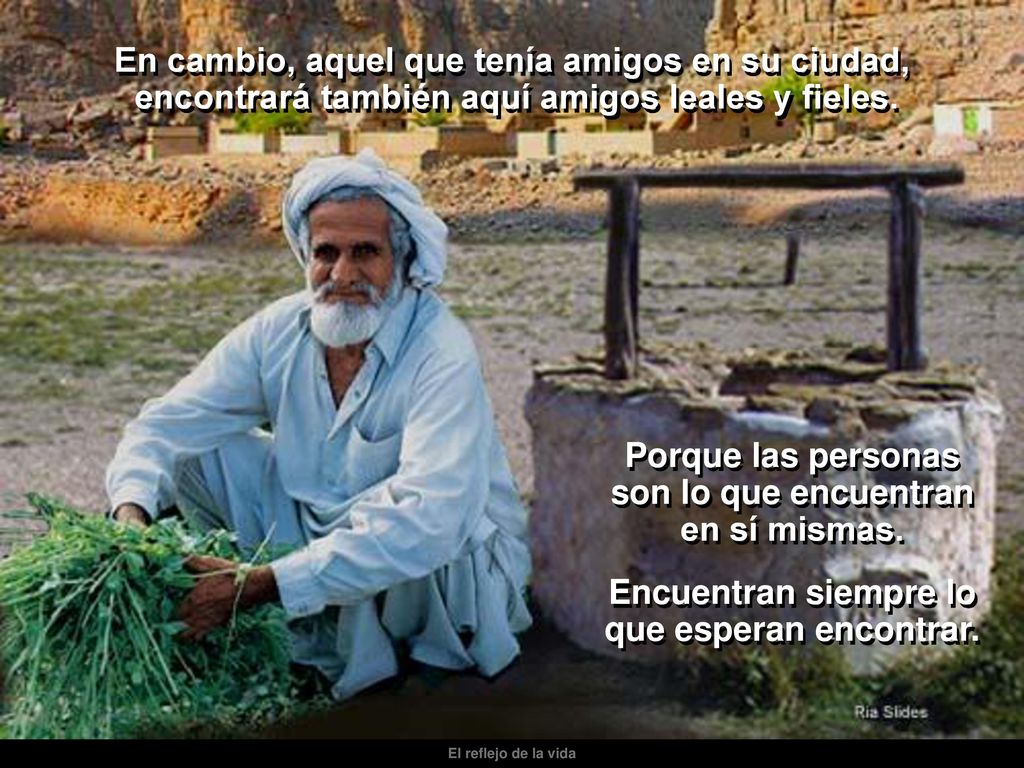 Porque las personas son lo que encuentran en sí mismas.