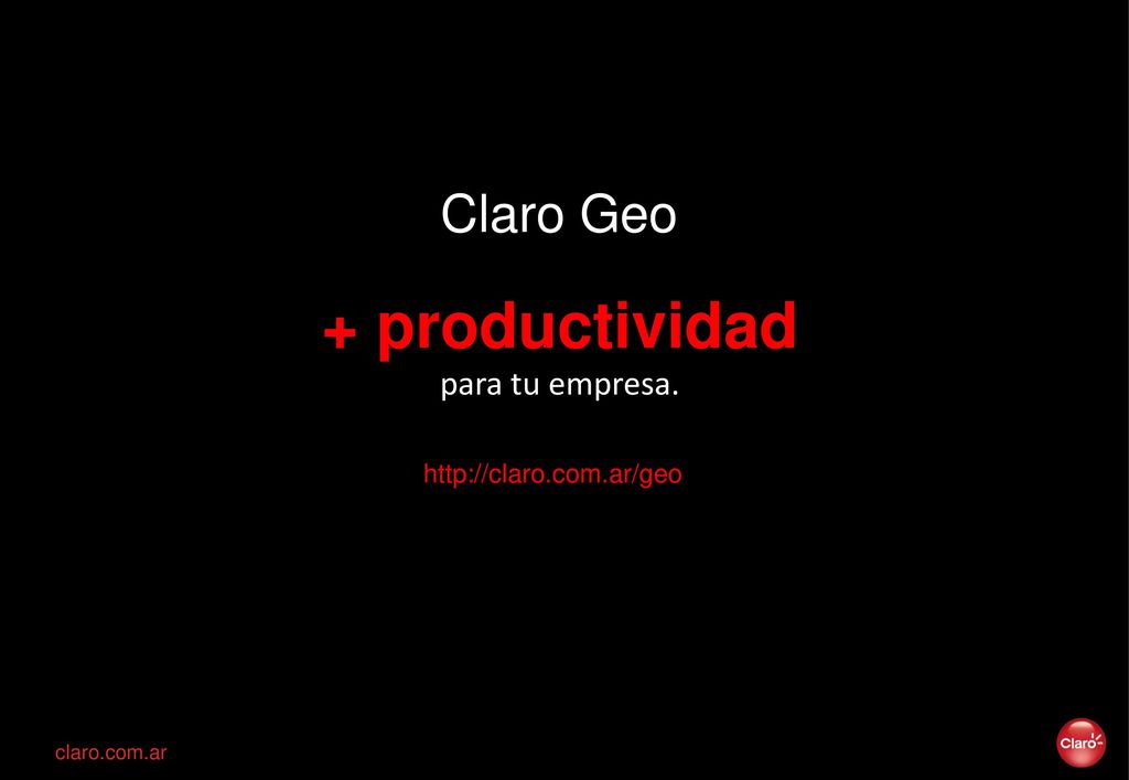 Claro Geo   + productividad para tu empresa.