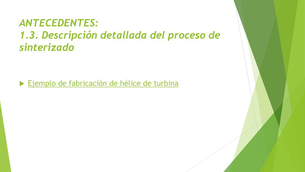 ANTECEDENTES: 1.3. Descripción detallada del proceso de sinterizado
