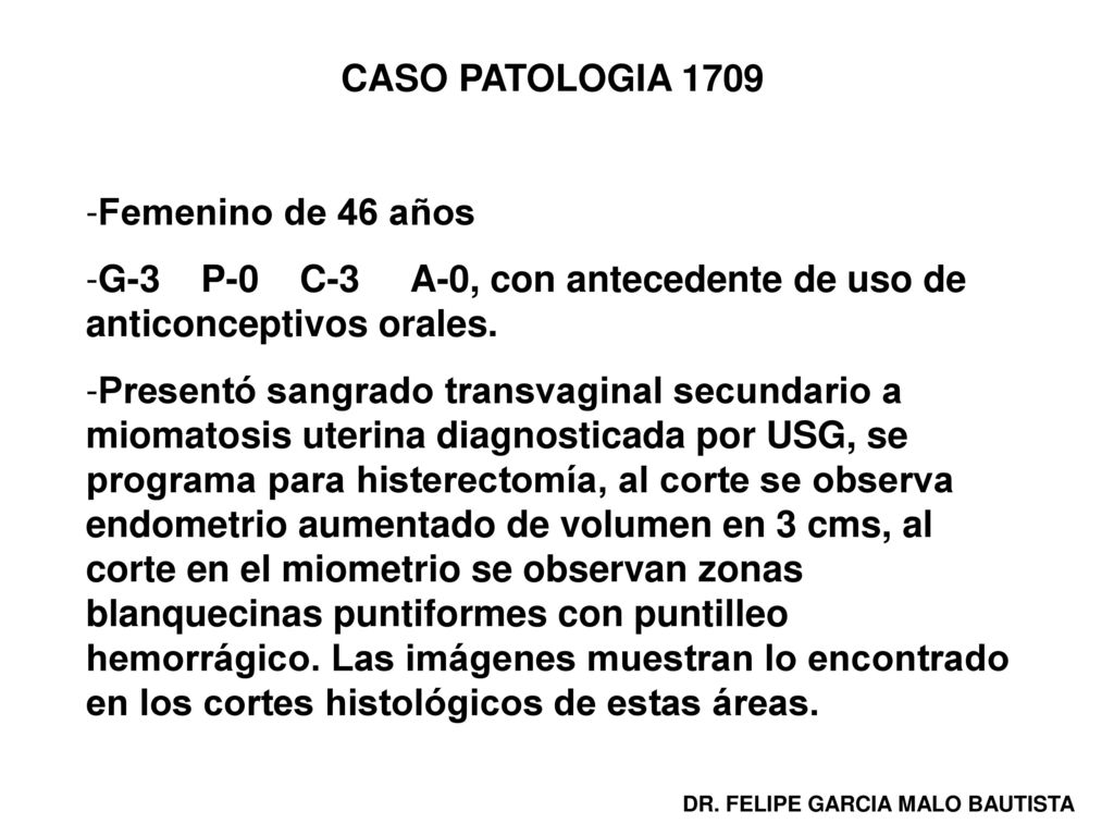 G-3 P-0 C-3 A-0, con antecedente de uso de anticonceptivos orales.