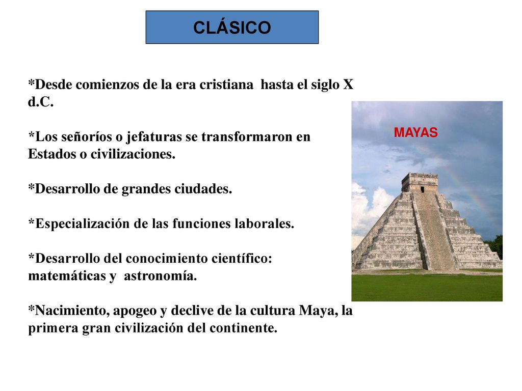 CLÁSICO *Desde comienzos de la era cristiana hasta el siglo X d.C.